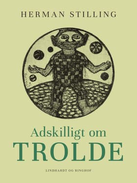 Adskilligt om trolde af Herman Stilling