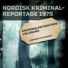Kriminalpatientens voldsdåd 