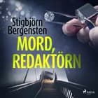 Mord, redaktörn af Stigbjörn Bergensten