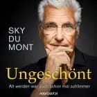 Ungeschönt - Alt werden war auch schon mal schlimmer af Sky du Mont