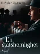 En statshemlighet af Edward Phillips Oppenheimer