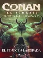 Conan el cimerio - El fénix en la espada af Robert E. Howard