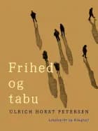 Frihed og tabu af Ulrich Horst Petersen