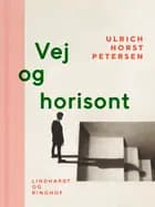 Vej og horisont af Ulrich Horst Petersen