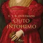 Outo intohimo af E. T. A. Hoffmann