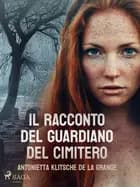 Il racconto del guardiano del cimitero af A. Klitsche de la Grange