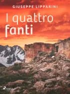 I quattro fanti af Giuseppe Lipparini