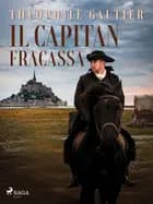 Il capitan Fracassa af Théophile Gautier