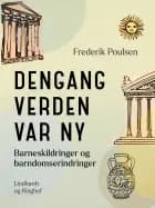 Dengang verden var ny. Barneskildringer og barndomserindringer
