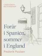 Forår i Spanien, sommer i England af Frederik Poulsen