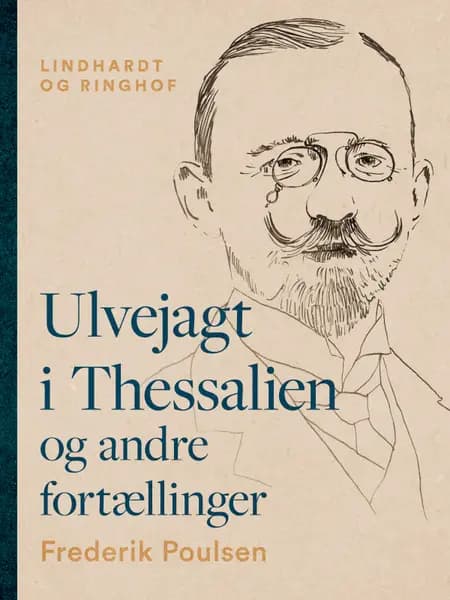 Ulvejagt i Thessalien og andre fortællinger af Frederik Poulsen