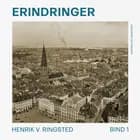 Erindringer. Bind 1