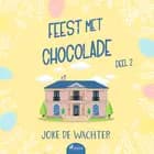 Feest met chocolade - deel 2 af Joke De Wachter