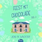 Feest met chocolade - deel 3 af Joke De Wachter