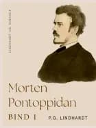 Morten Pontoppidan. Bind 1