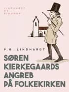Søren Kierkegaards angreb på Folkekirken