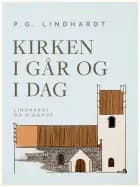 Kirken i går og i dag af P.G. Lindhardt