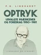 Optryk. Udvalgte prædikener og foredrag 1950-1981 af P.G. Lindhardt