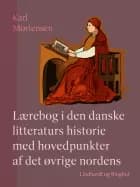 Lærebog i den danske litteraturs historie med hovedpunkter af det øvrige nordens