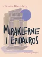 Miraklerne i Epidauros af Christian Blinkenberg