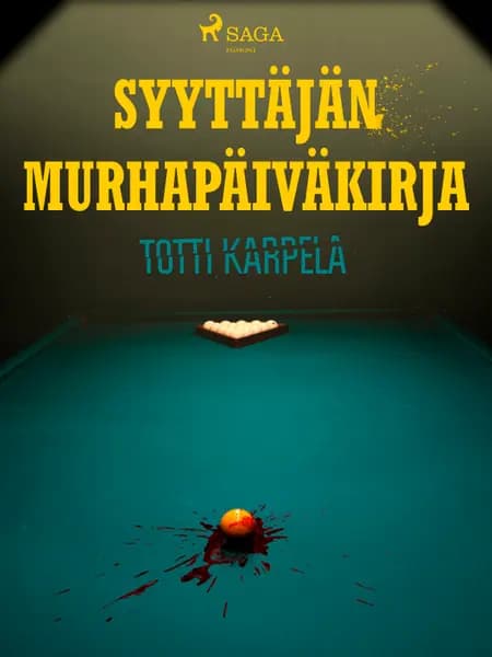 Syyttäjän murhapäiväkirja af Totti Karpela