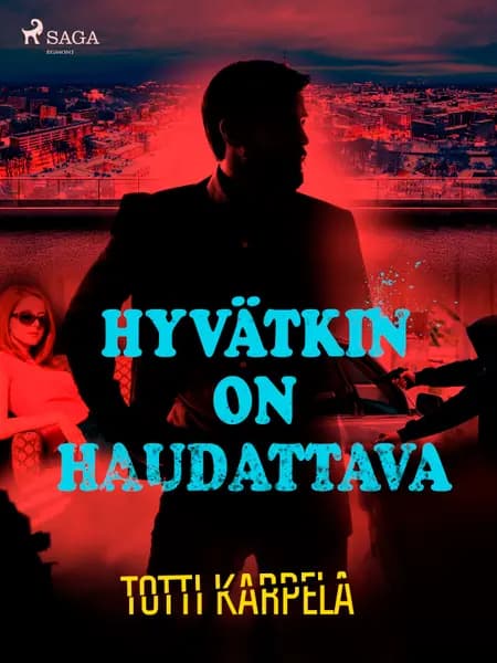 Hyvätkin on haudattava af Totti Karpela