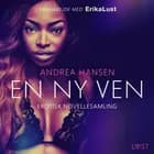 En ny ven – erotisk novellesamling af Andrea Hansen