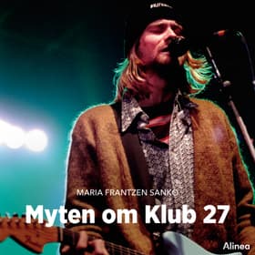 Myten om Klub 27 af Maria Frantzen Sanko