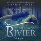 De geest in de rivier af Steven E. Wedel og Carrie Jones