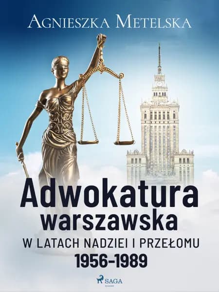 Adwokatura warszawska w latach nadziei i przełomu 1956-1989 af Agnieszka Metelska