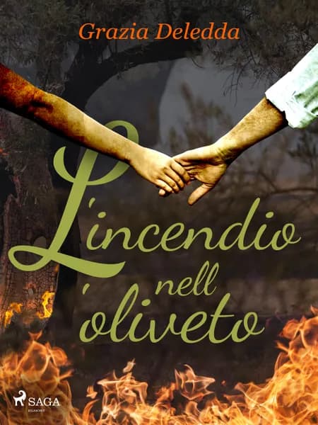 L'incendio nell'oliveto af Grazia Deledda