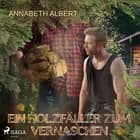 Ein Holzfäller zum Vernaschen af Annabeth Albert