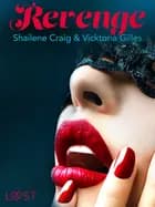 Revenge - Erotic Short Story af Vicktoria Gilles og Shailene Craig