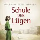 Schule der Lügen af Wolfram Fleischhauer