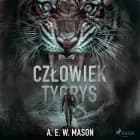 Człowiek tygrys af A. E. W. Mason