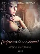Confesiones de una dama 1: Nuevos comienzos af Lady Victoria Howard
