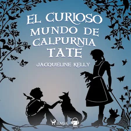 El curioso mundo de Calpurnia Tate af Jacqueline Kelly