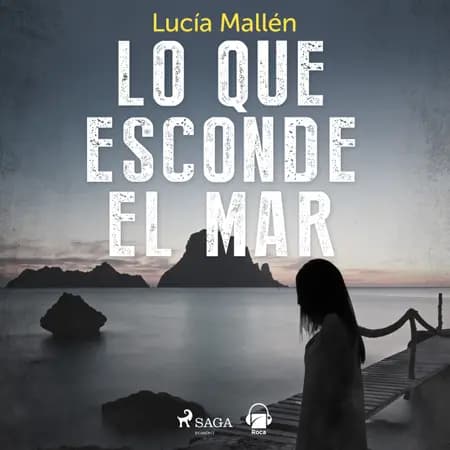 Lo que esconde el mar af Lucía Mallén