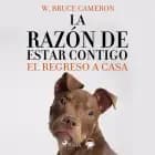 La razón de estar contigo. El regreso a casa af W. Bruce Cameron