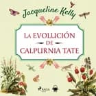 La evolución de Calpurnia Tate af Jacqueline Kelly