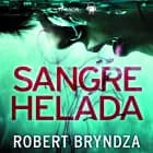 Sangre helada af Robert Bryndza