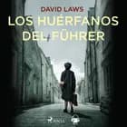 Los huérfanos del Fürher af David Laws