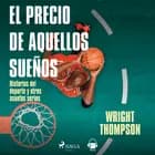 El precio de aquellos sueños af Wright Thompson