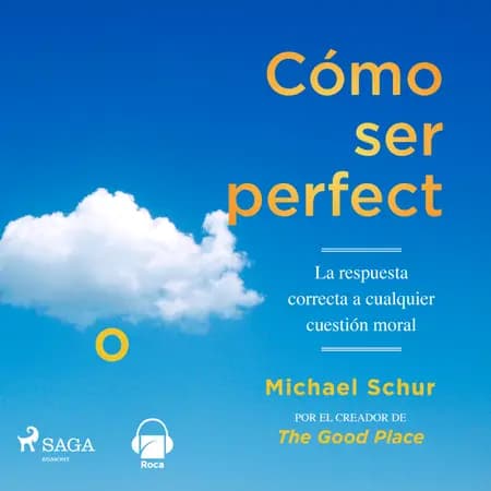 Cómo ser perfecto af Michael Schur