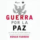 Guerra por la paz af Ronan Farrow