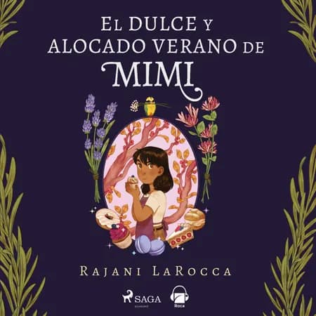 El dulce y alocado verano de Mimi af Rajani LaRocca