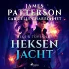 Heksenjacht af James Patterson og Gabrielle Charbonnet