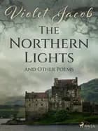 The Northern Lights and Other Poems af Violet Jacobs