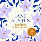 Sanditon and Other Stories af Jane Austen