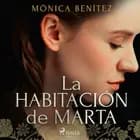 La habitación de Marta af Mónica Benítez Gámez